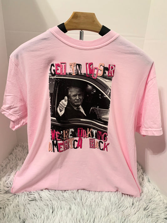 GET IN LOSER Trump Tee